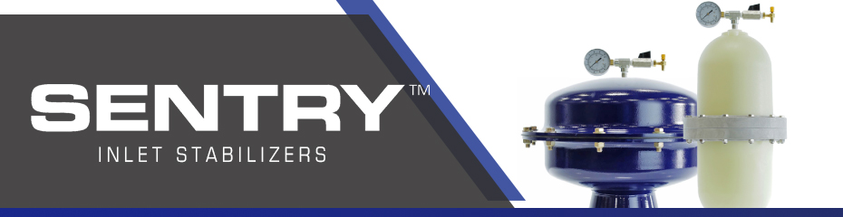 SENTRY Pulsation & Surge Control: SENTRY Inlet Stabilizers improve liquid flow to the inlet side of any pump, extending the service life of all inlet system components.